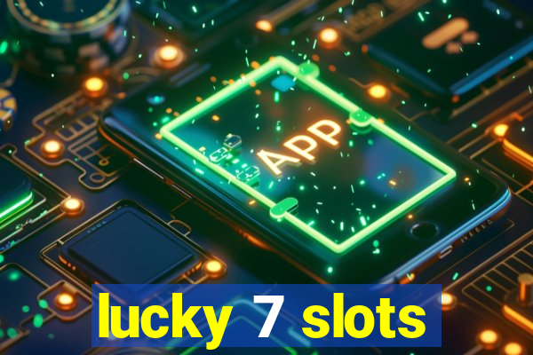 lucky 7 slots